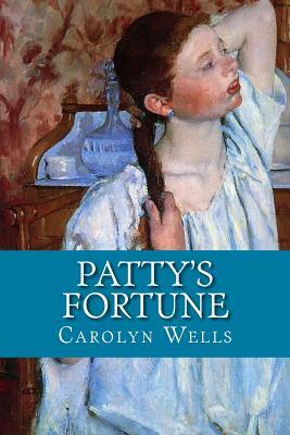 Patty's Fortune by Carolyn Wells, Rolf McEwen