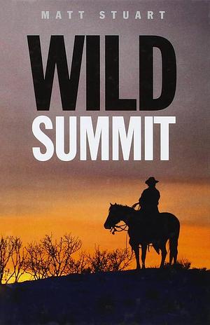 Wild Summit by Matt Stuart