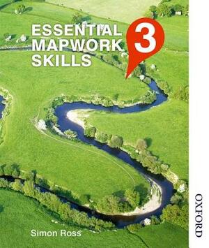 Essential Mapwork Skills 3 by Simon Ross