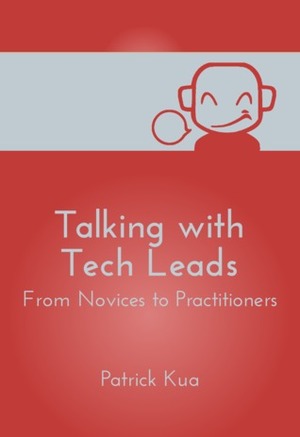 Talking with Tech Leads by Patrick Kua