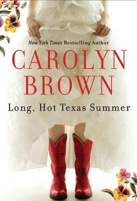 Long, Hot Texas Summer by Carolyn Brown