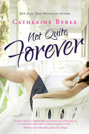 Not Quite Forever by Catherine Bybee