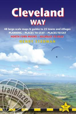 Cleveland Way: British Walking Guide: Planning, Places to Stay, Places to Eat; Includes 48 Large-Scale Walking Maps by Henry Stedman