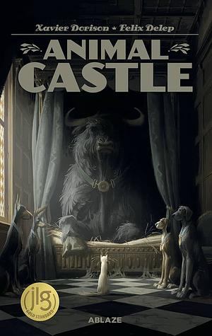 Animal Castle Vol 1 by Xavier Dorison, Félix Delep