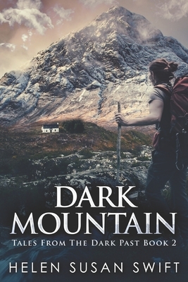 Dark Mountain: Clear Print Edition by Helen Susan Swift