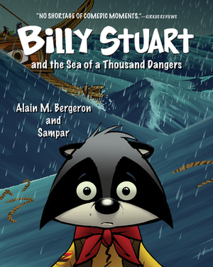 Billy Stuart and the Sea of a Thousand Dangers by Alain M. Bergeron
