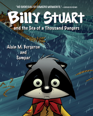 Billy Stuart and the Sea of a Thousand Dangers by Alain M. Bergeron