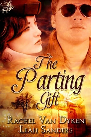 The Parting Gift by Rachel Van Dyken, Leah Sanders