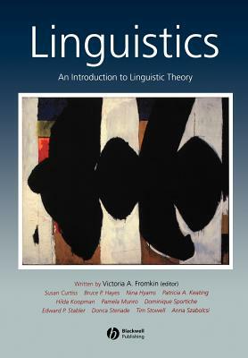 Linguistics: An Introduction to Linguistic Theory by Bruce Hayes, Susan Curtiss