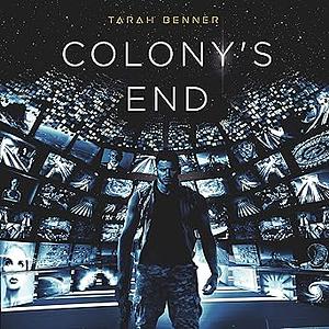 Colony's End by Tarah Benner