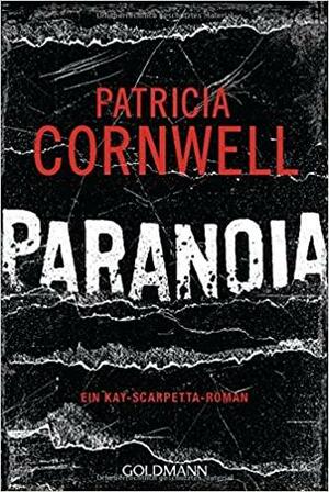 Paranoia: Ein Kay-Scarpetta-Roman - Kay Scarpetta 23 by Patricia Cornwell