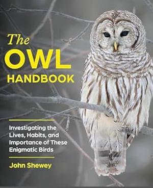 The owl handbook by John Shewey