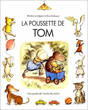 La Poussette De Tom by Eva Eriksson, Barbro Lindgren