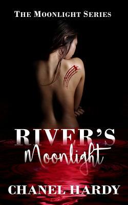 River's Moonlight by Chanel Hardy