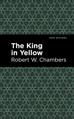 The King in Yellow by Robert W. Chambers