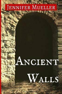 Ancient Walls by Jennifer Mueller