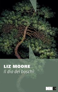 Il dio dei boschi by Liz Moore