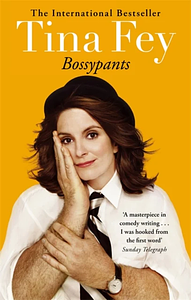 Bossypants by Tina Fey