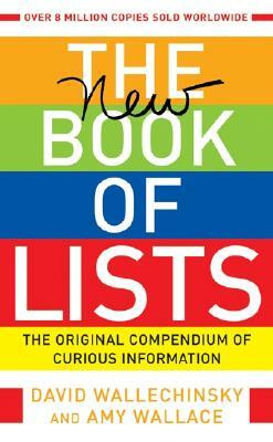 The New Book of Lists: The Original Compendium of Curious Information by Amy Wallace, David Wallechinsky