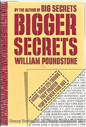 Biggest Secrets: More Than 125 Things They Prayed You'd Never Find Out by William Poundstone