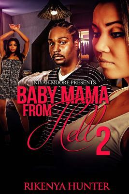 Baby Mama From Hell 2 by Rikenya Hunter