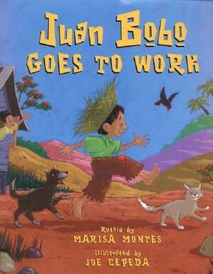 Juan Bobo Goes to Work: A Puerto Rican Folk Tale by Joe Cepeda, Marisa Montes