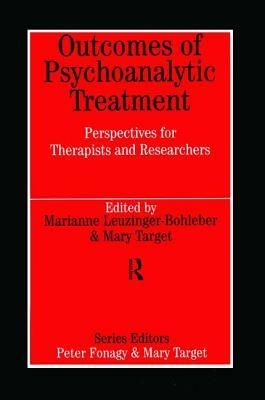 Outcomes of Psychoanalytic Treatment by Marianne Leuzinger-Bohleber