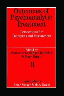 Outcomes of Psychoanalytic Treatment by Marianne Leuzinger-Bohleber