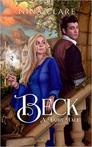 Beck: a fairy tale by Nina Clare