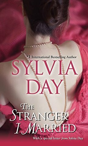 The Stranger I Married by Sylvia Day