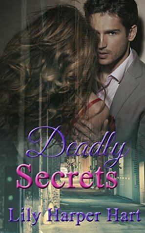 Deadly Secrets by Lily Harper Hart