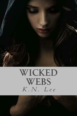 Wicked Webs by K.N. Lee