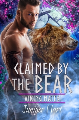 Claimed by the Bear by Juniper Hart