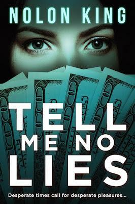 Tell Me No Lies by Nolon King