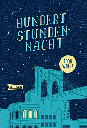 Hundert Stunden Nacht by Anna Woltz, Laura Watkinson