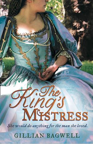 The King's Mistress by Gillian Bagwell