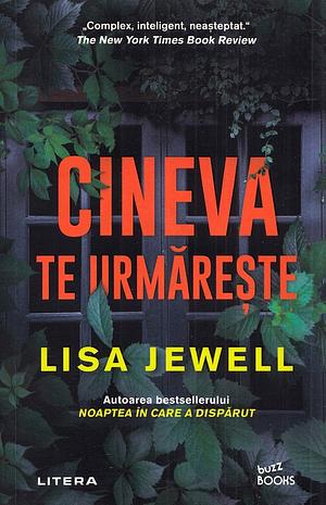 Cineva te urmărește by Lisa Jewell, Irina-Marina Borţoi