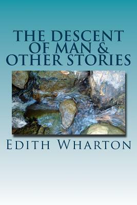 The Descent of Man & Other Stories by Edith Wharton