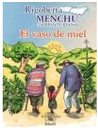 El Vaso de Miel by Rigoberta Menchú, Dante Liano