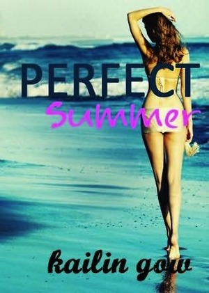 Perfect Summer by Kailin Gow