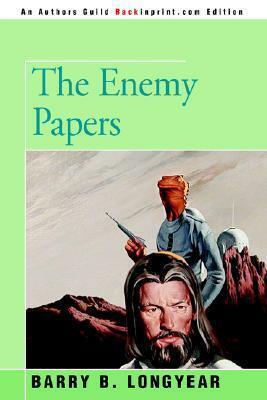 The Enemy Papers by Barry B. Longyear
