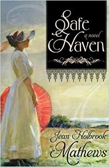 Safe Haven by Jean Holbrook Mathews