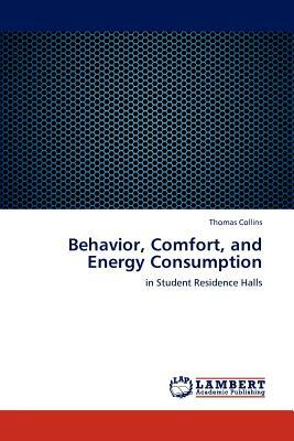 Behavior, Comfort, and Energy Consumption by Thomas Collins