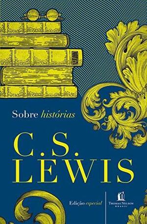 Sobre Histórias by C.S. Lewis, Francisco Nunes