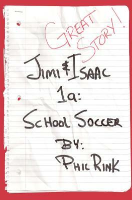 Jimi & Isaac 1a: School Soccer by Phil