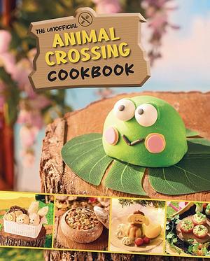 The Unofficial Animal Crossing Cookbook by Tom Grimm