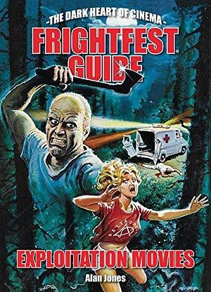 FrightFest Guide to Exploitation Movies by Buddy Giovinazzo, Alan Jones, Alan Jones