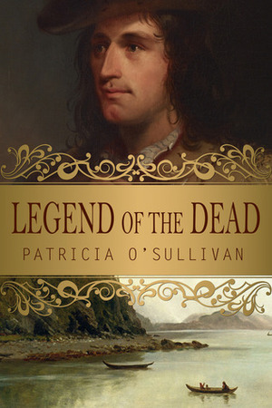 Legend of the Dead by Patricia O'Sullivan