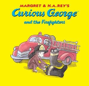 Curious George and the Firefighters by H. A. Rey