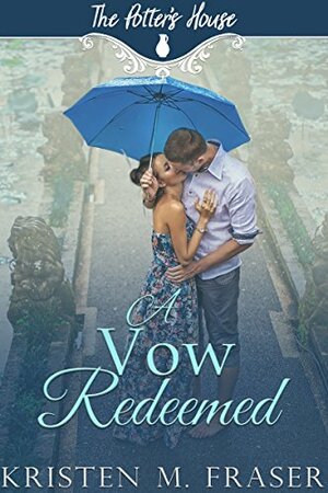 A Vow Redeemed by Kristen M. Fraser